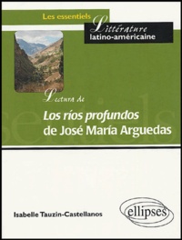 Isabelle Tauzin Castellanos - Lectura de Los rios profundos de José Maria Arguedas.