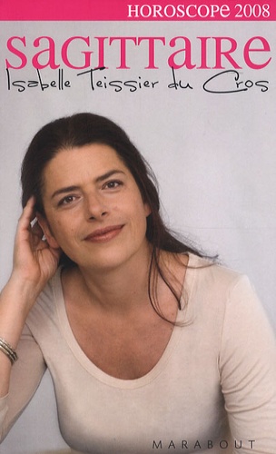 Isabelle Teissier du Cros - Sagittaire 2008.