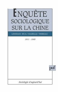 Isabelle Thireau et Linshan Hua - Enquête sociologique sur la Chine, 1911-1949.