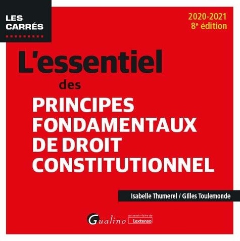 L'essentiel des principes fondamentaux de droit constitutionnel  Edition 2020-2021