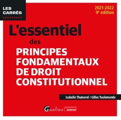 L'essentiel des principes fondamentaux de droit constitutionnel  Edition 2021-2022