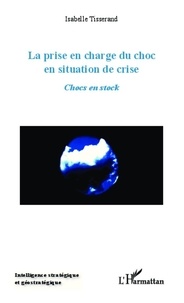 Isabelle Tisserand - La prise en charge du choc en situation de crise - Chocs en stock.