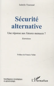 Sécurité alternative : une réponse aux futures menaces ?