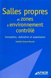 Isabelle Tovena-Pécault - Salles propres et zones à environnement contrôlé - Conception, réalisation et exploitation.