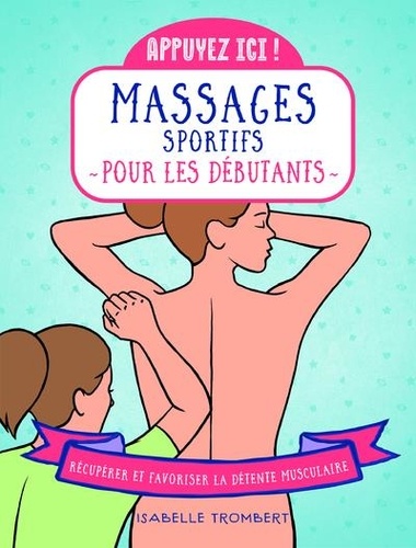 Isabelle Trombert - Appuyez ici - Massages pour les sportifs.