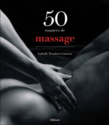 Isabelle Trombert-Gimeno - 50 nuances de massage.