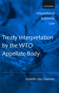 Treaty Interpretation by the WTO Appellate Body