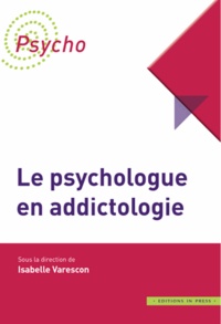 Isabelle Varescon - Le psychologue en addictologie.