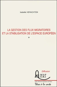 La gestion des flux migratoires et la stabilisation de l'espace européen