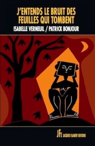 Isabelle Verneuil et Patrick Bonjour - J'entends le bruit des feuilles qui tombent.