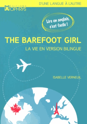 Isabelle Verneuil - The Barefoot Girl (La fille aux pieds nus) - La vie en version bilingue.