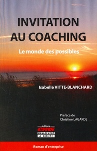 Isabelle Vitte-Blanchard - Invitation au coaching - Le monde des possibles.