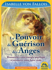 Le pouvoir de guérison des anges
