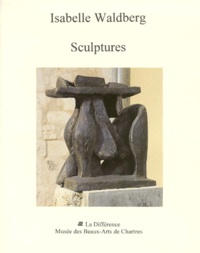 Isabelle Waldberg - Memoire(S). Sculptures.