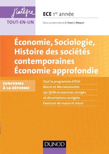 Economie, Sociologie, Histoire des sociétés contemporaines. Economie approfondie. ECE 1. Conforme à la réforme 2013
