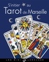 Isabelle Weiss - S'initier au Tarot de Marseille.