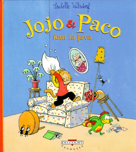 Isabelle Wilsdorf - Jojo et Paco Tome 1 : Jojo & Paco font la java.