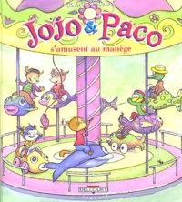 Isabelle Wilsdorf - Jojo et Paco Tome 11 : Jojo & Paco s'amusent au manège.