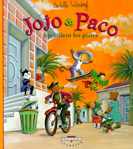 Isabelle Wilsdorf - Jojo et Paco Tome 4 : Jojo & Paco brouillent les pistes.