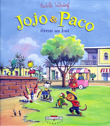 Isabelle Wilsdorf - Jojo et Paco Tome 7 : Jojo & Paco tirent au but.