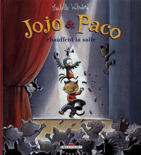 Isabelle Wilsdorf - Jojo et Paco Tome 8 : Jojo & Paco chauffent la salle.