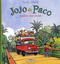 Isabelle Wilsdorf - Jojo et Paco Tome 9 : Jojo & Paco roulent leur bosse.