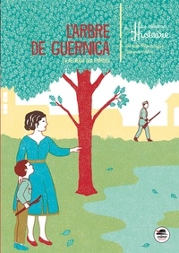 Isabelle Wlodarczyk et Clémence Pollet - L'arbre de Guernica - La retirada des enfants.