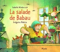 Isabelle Wlodarczyk et Grégoire Mabire - La salade de Babau.