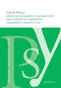 Décifit de l'attention et hyperactivité chez l'enfant et l'adolescent