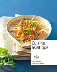 Isabelle Yaouanc - Cuisine asiatique - 100 recettes incontournables.