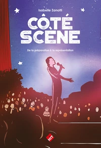 Cote scene : de la preparation a la representation