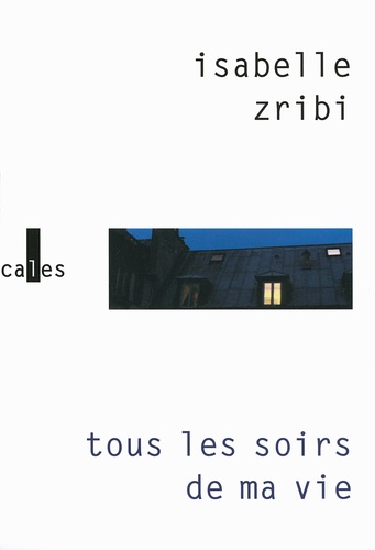 Isabelle Zribi - Tous les soirs de ma vie.