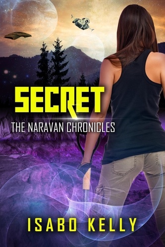  Isabo Kelly - Secret - The Naravan Chronicles, #3.