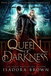  Isadora Brown - Queen of Darkness - The Vampire Pirate Saga, #4.