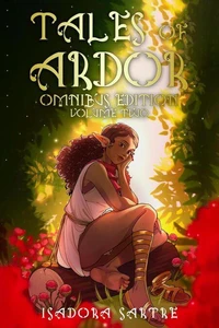 Tales of Ardor: Omnibus Edition Volume II