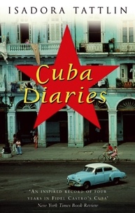 Isadora Tattlin - Cuba Diaries.