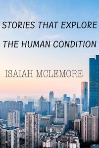 Stories that Explore the Human Condition