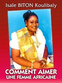 Comment aimer une femme africaine