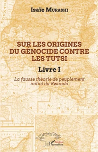 Sur les origines du génocide contre les Tutsi