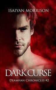  Isaiyan Morrison - Dark Curse - Deamhan Chronicles, #2.