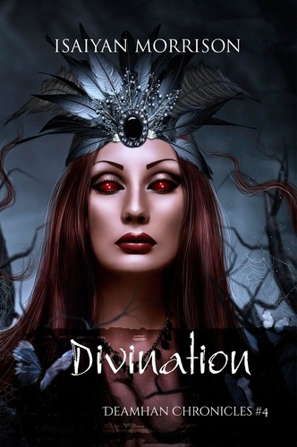 Isaiyan Morrison - Divination - Deamhan Chronicles, #4.