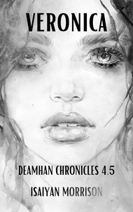  Isaiyan Morrison - Veronica - Deamhan Chronicles, #4.5.