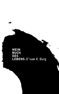 Isak Kurt Burg et Maria Steinkampf - Mein Buch des Lebens.