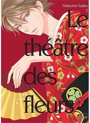 Isaku Natsume - Le théâtre des fleurs Tome 1 : .