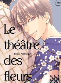 Isaku Natsume - Le théâtre des fleurs Tome 7 : .