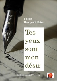 Isaline Bourgenot Dutru - Tes yeux sont mon désir.