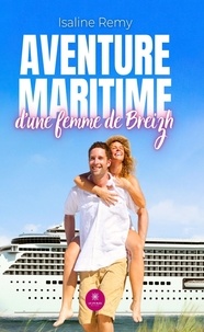 Isaline Remy - Aventure maritime d'une femme de Breizh.