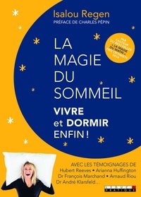 Isalou Regen - La magie du sommeil - Vivre et dormir enfin !.