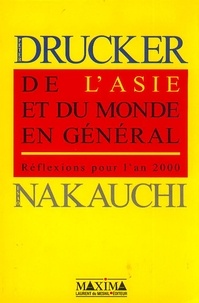 Isao Nakauchi et Peter-Ferdinand Drucker - De L'Asie Et Du Monde En General. Reflexions Sur L'An 2000.
