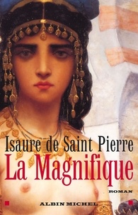 Isaure de Saint Pierre et Isaure De Saint Pierre - La Magnifique.